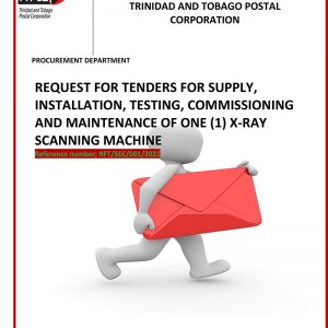 Request for Tender for Supply, Installation, Testing, Commisioning and Maintenance of one (1) X-Ray Scanning Machine